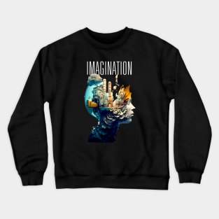 Imagination: Where Wonders Are Born -- A digital illustration of a young person's mind and imagining thru the wonderment of their imagination with the word "Imagine" above on a Dark Background Crewneck Sweatshirt